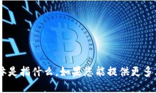 抱歉，我不太明白“tokenim哪里的”具体是指什么。如果您能提供更多上下文或具体问题，我会更乐意帮助您！