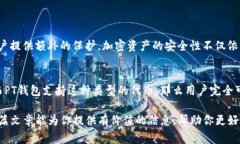 在讨论Tokenim是否可以导入到PT钱包之前，我们需